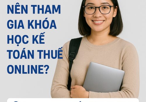 Những ai nên tham gia khóa học kế toán thuế online?