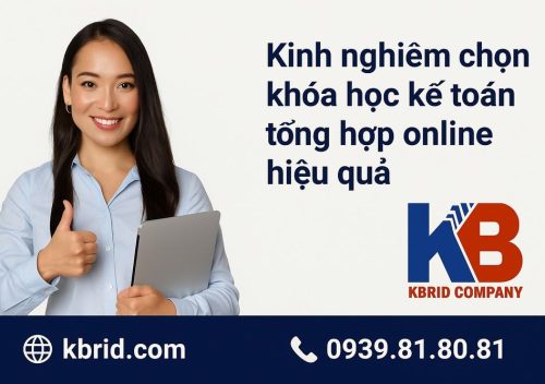 Kinh nghiệm chọn khóa học kế toán tổng hợp online hiệu quả